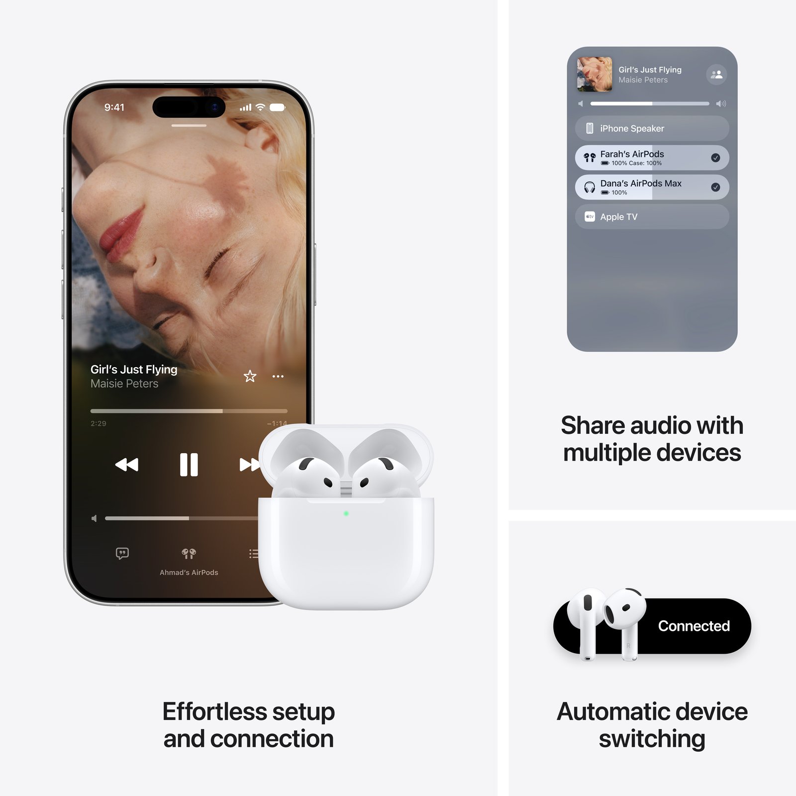 Effortless setup and connection. Share audio with multiple devices. Automatic device switching.